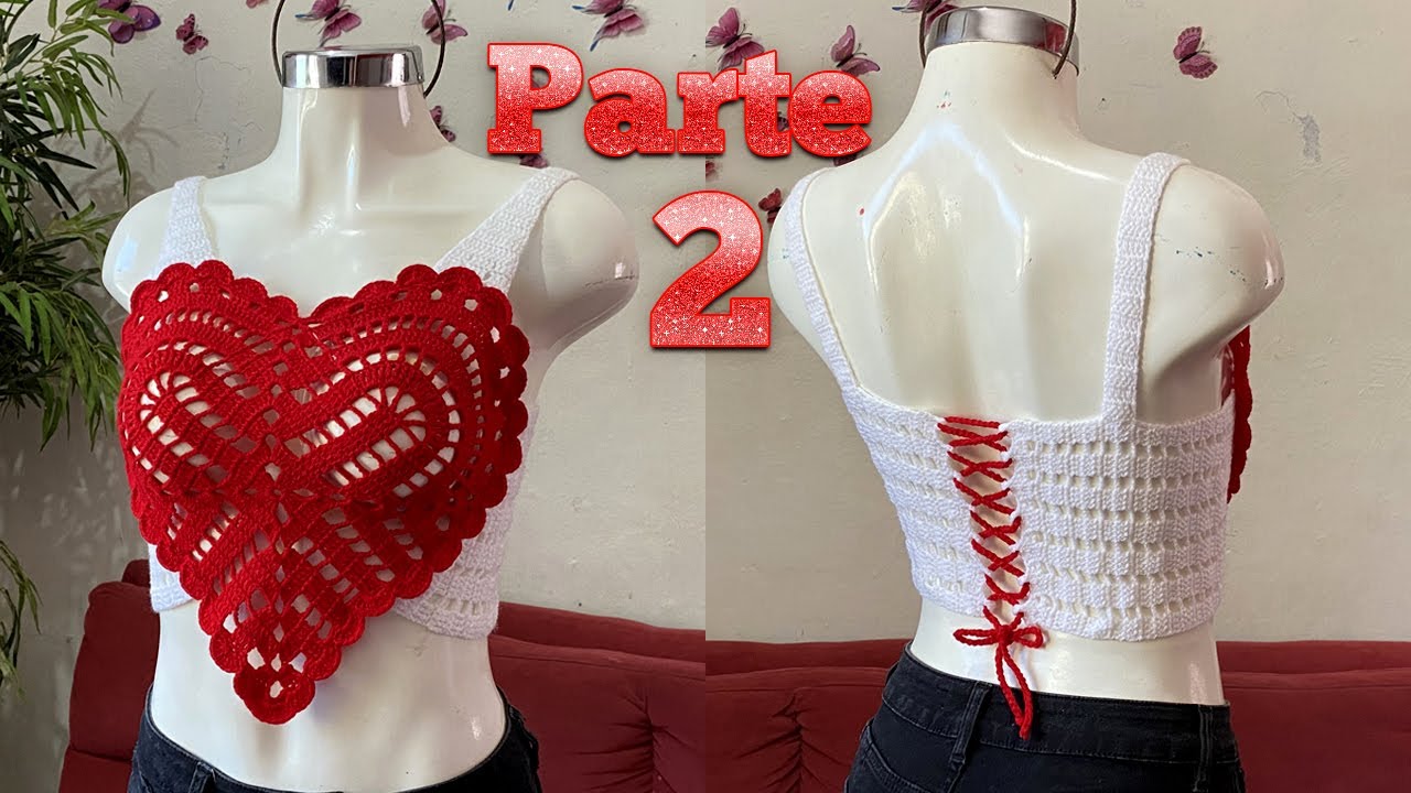 Top san Valentín tejido a CROCHET con forma de CORAZON | PARTE 2 | FINAL