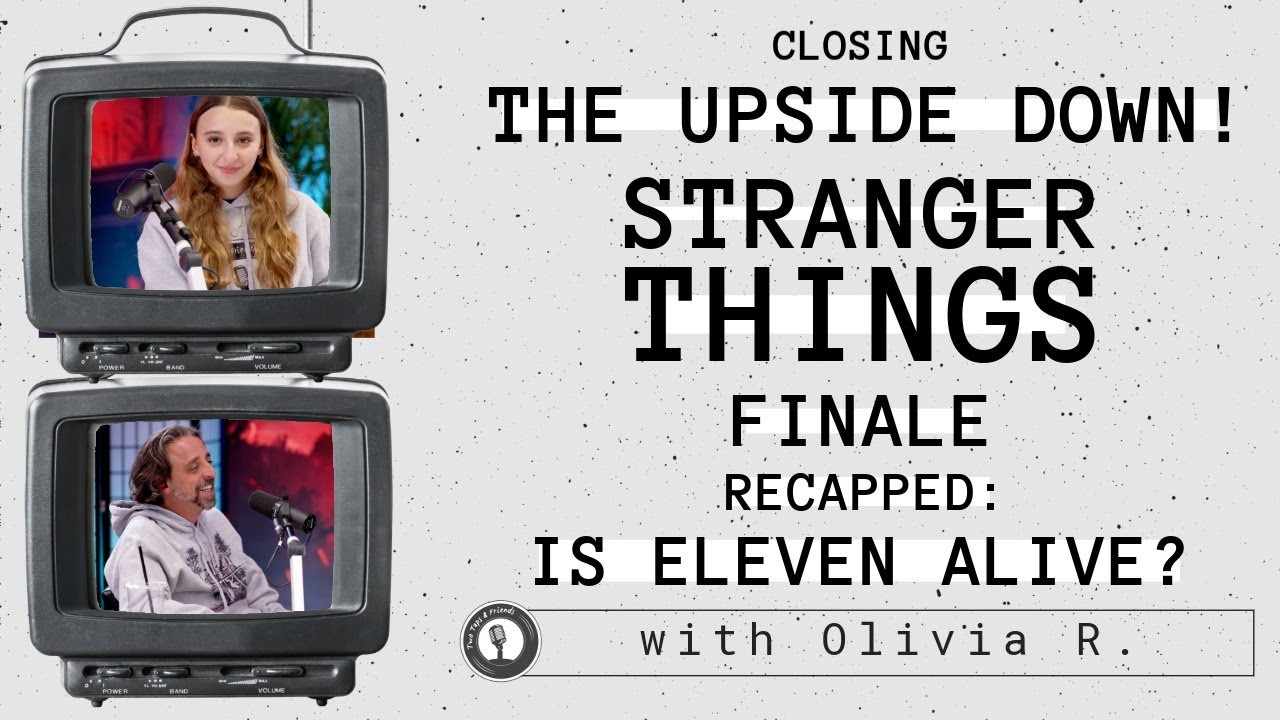 Olivia R. | Closing the Upside Down! Stranger Things Finale Recapped: Is Eleven Alive? #54