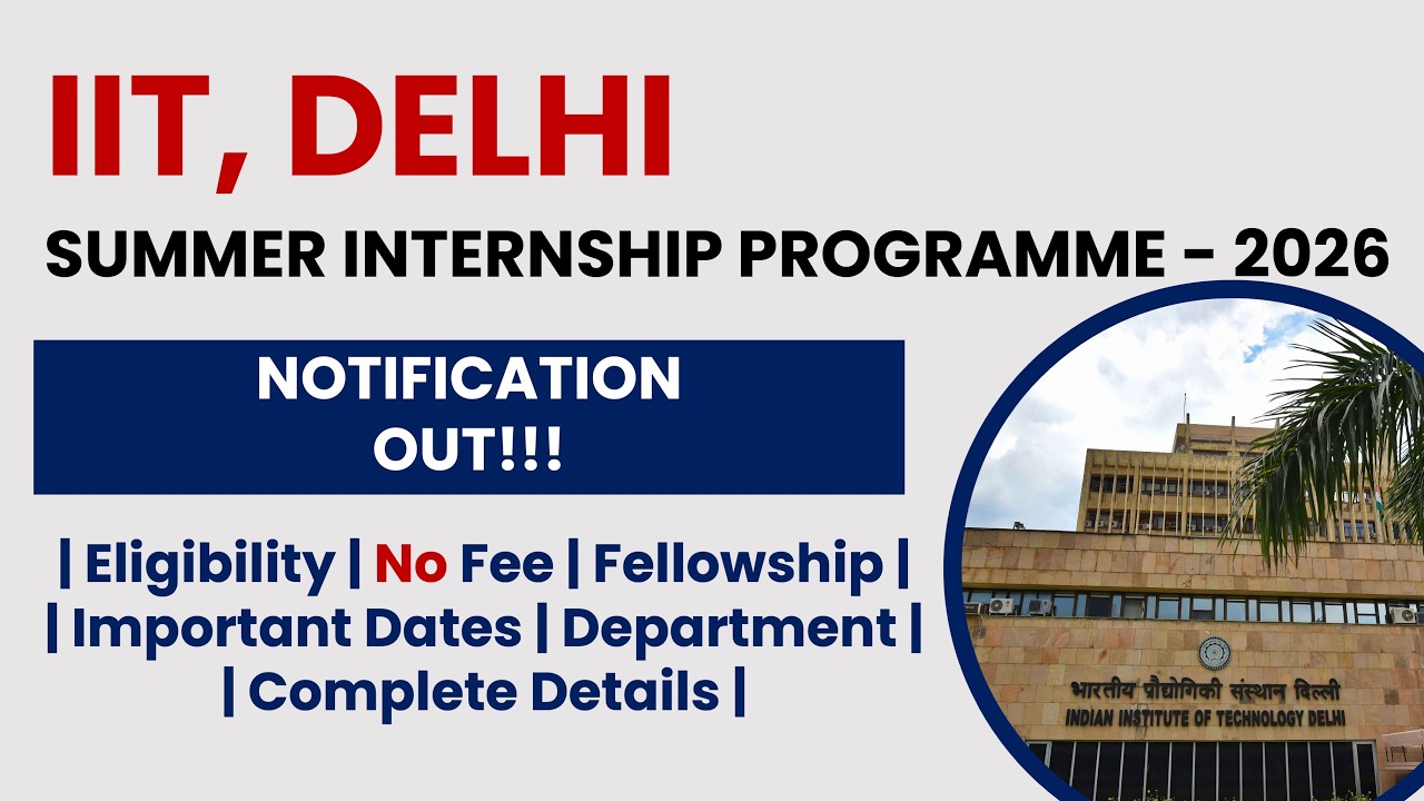 IIT Delhi Summer Research Fellowship Programme 2026 | Apply Now! | The Researchist