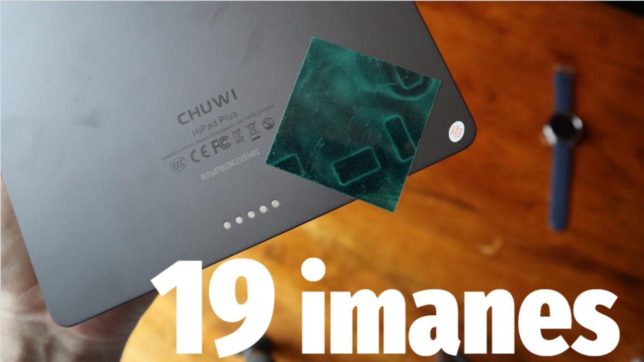 ✅19 imanes y 500 noches: Chuwi Hipad Plus