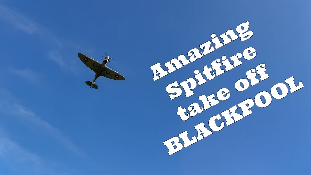 WWII Spitfire takes off from Blackpool Airport