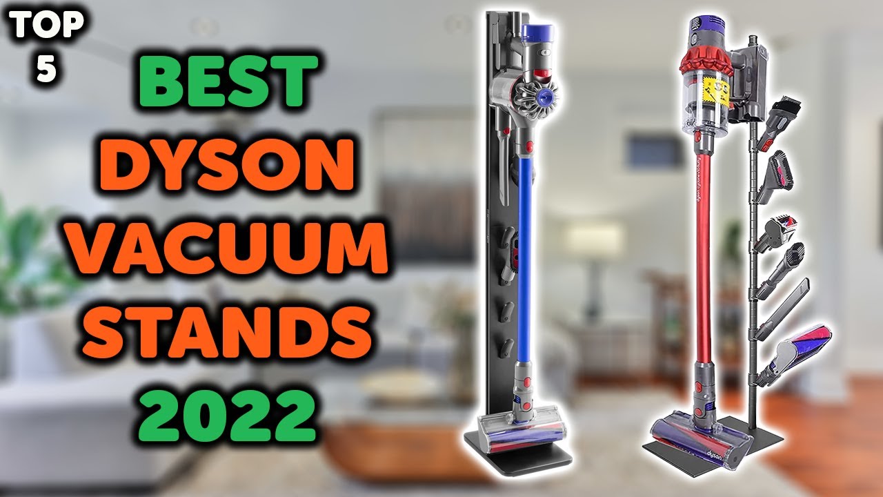 5 Best Dyson Vacuum Stand | Top 5 Dyson Docking Stations for V6, V7, V8, V10 and V11 in 2022