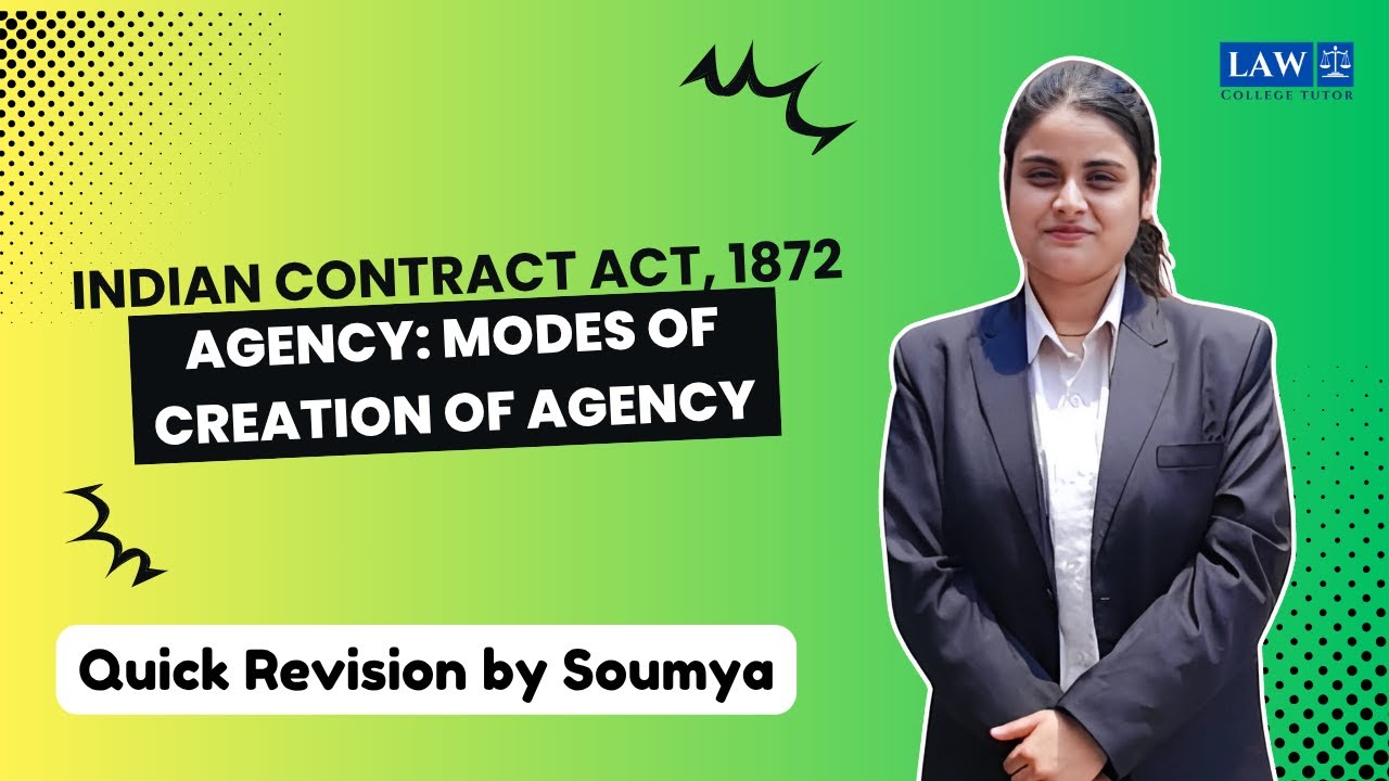 Modes of Creation of Agency | CONTRACT ACT 1872-II | College Tutor Law