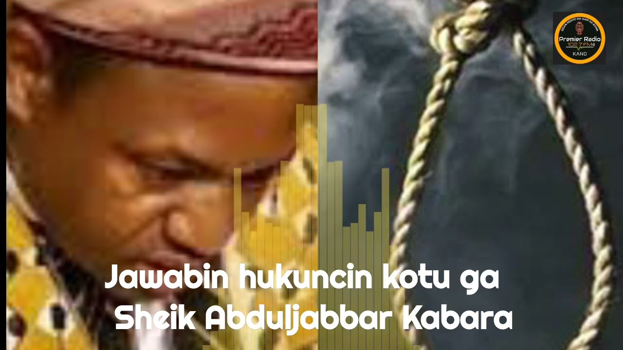 Jawabin hukuncin kotu ga Abduljabbar Kabara