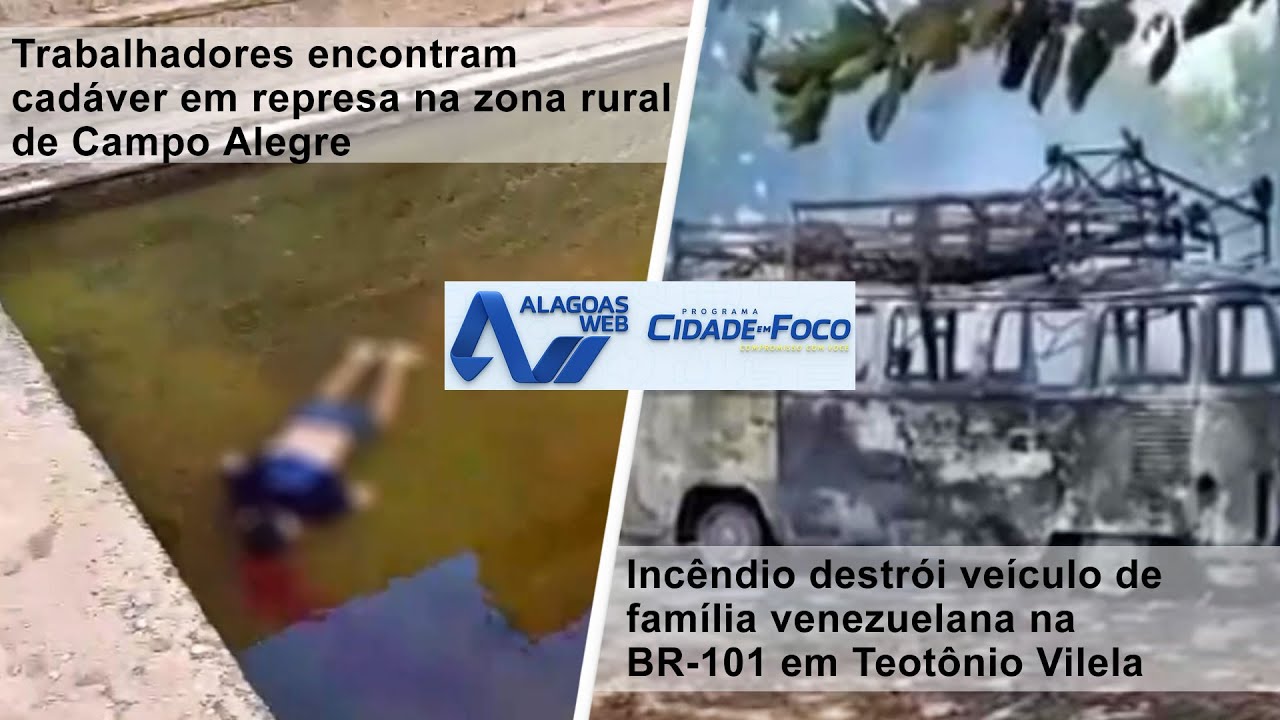 Cadáver é encontrado em represa em Campo Alegre | Incêndio destrói veículo de família venezuelana