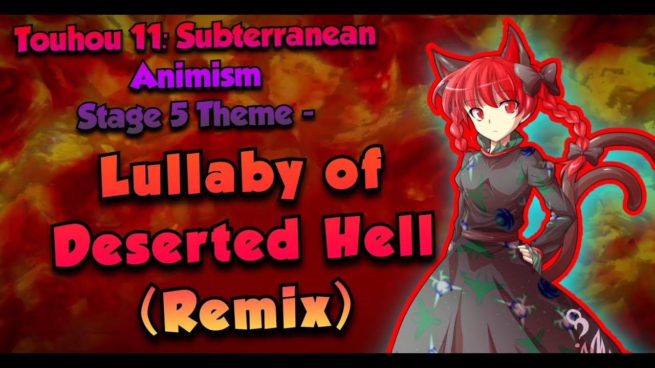 [東方 Remix] Touhou 11 SA: Lullaby of Deserted Hell