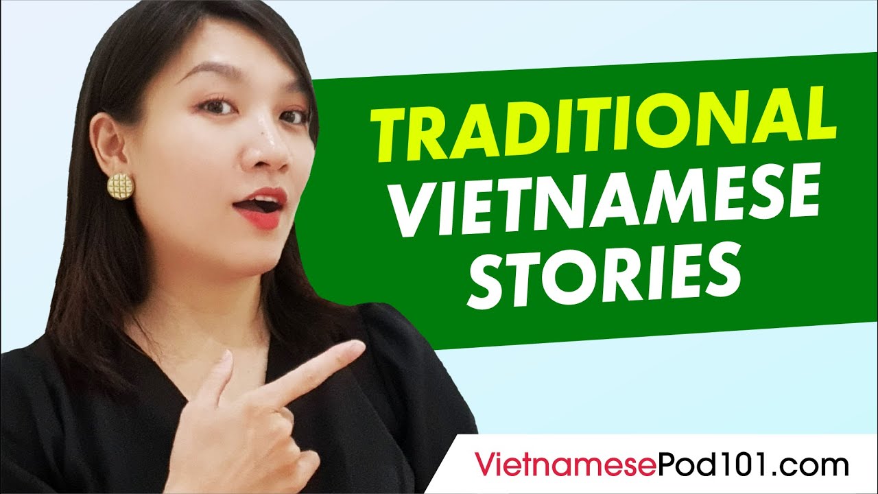 Traditional Vietnamese Stories | Vietnamese Culture