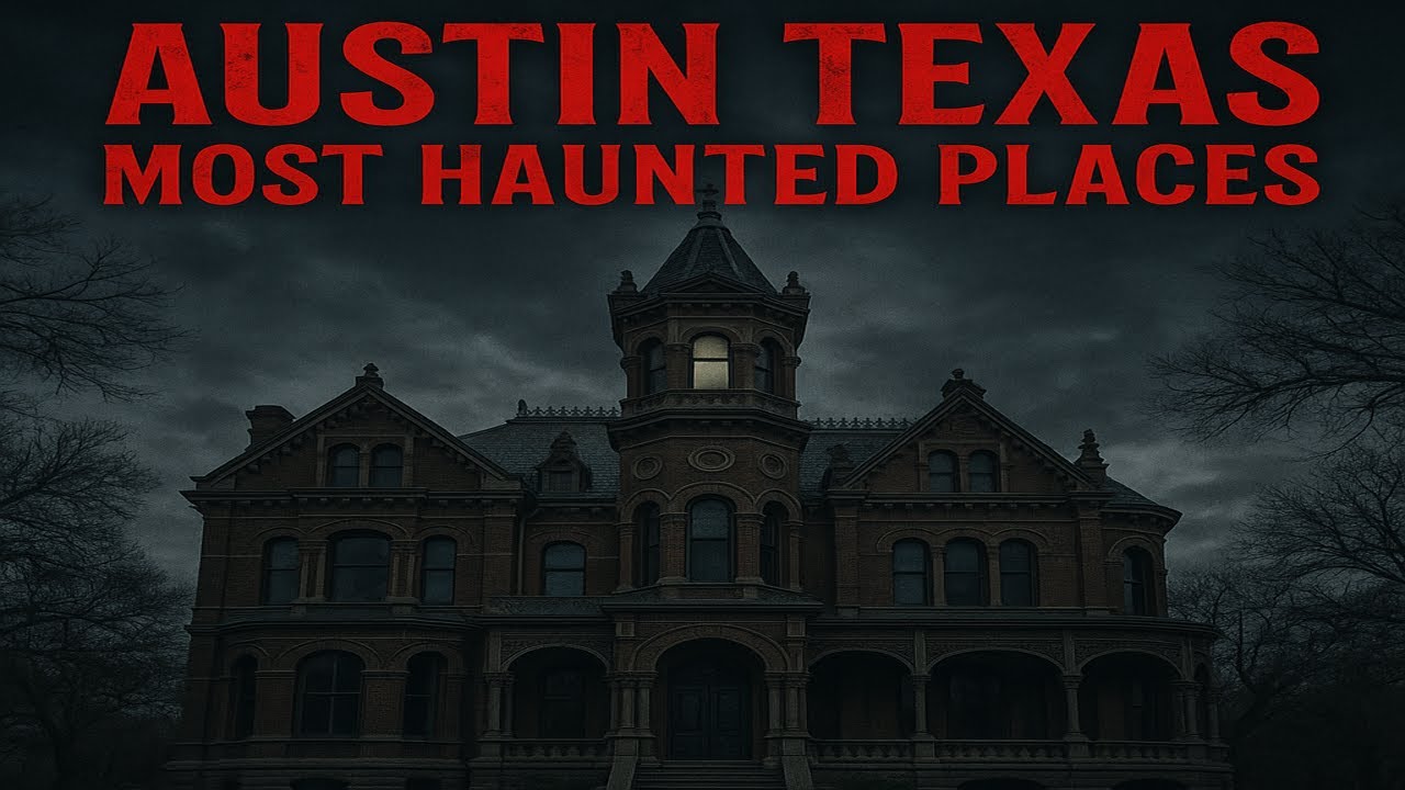 Austin Texas Most Haunted Places