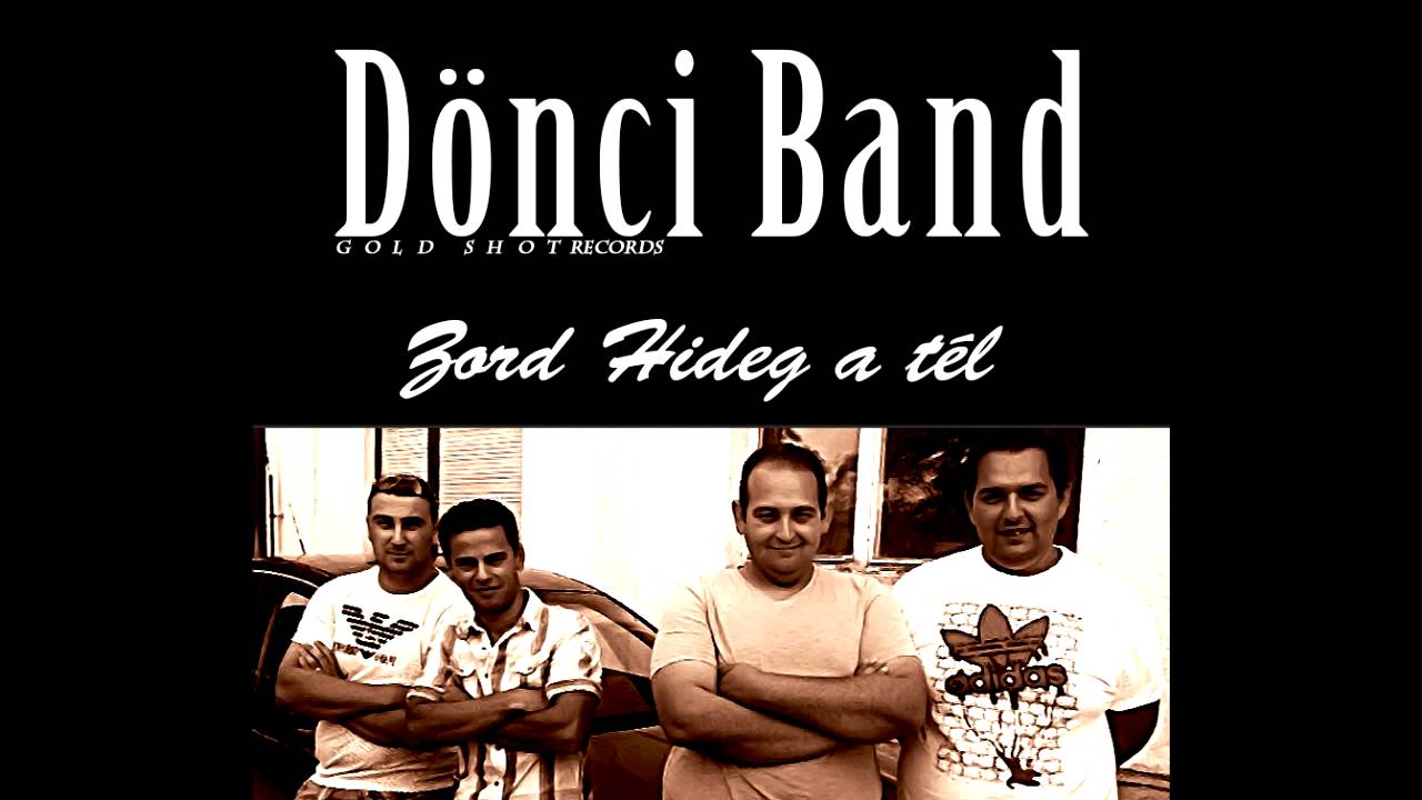 Dönci Band - Zord hideg a tél kint (Studio edit) HD 720p