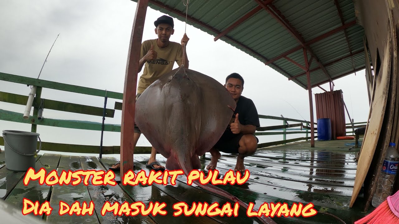 MANCING DI RAKIT PULAU RAKIT LEMAN ANAK SEDILI