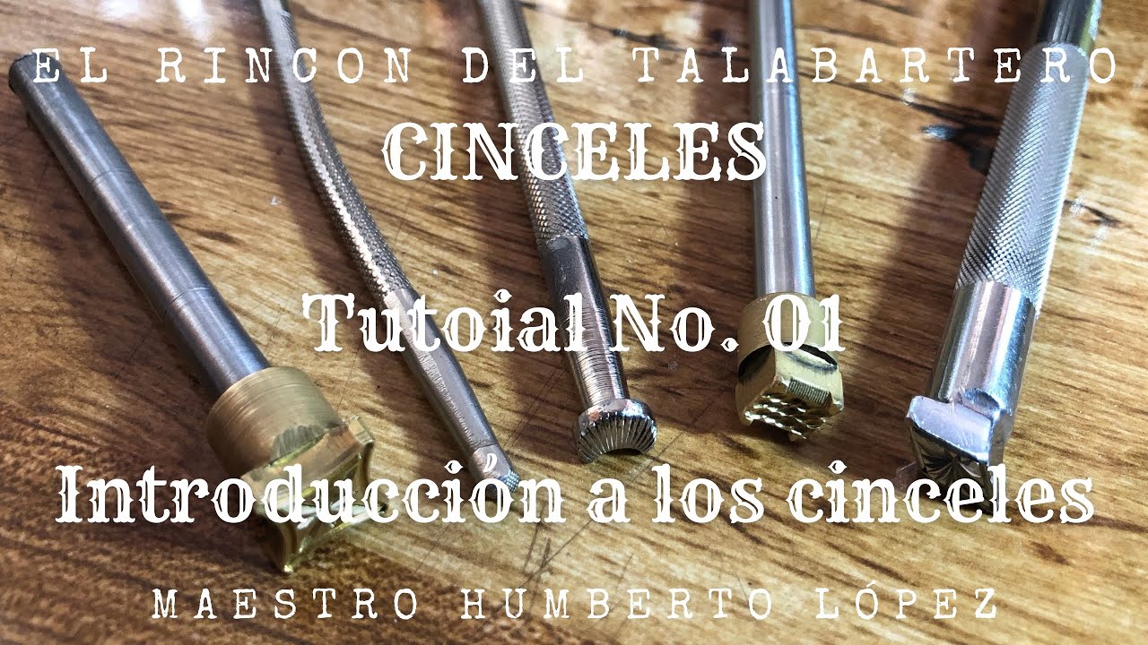 Cinceles - Tutorial No. 01 “Introducción a los cinceles”