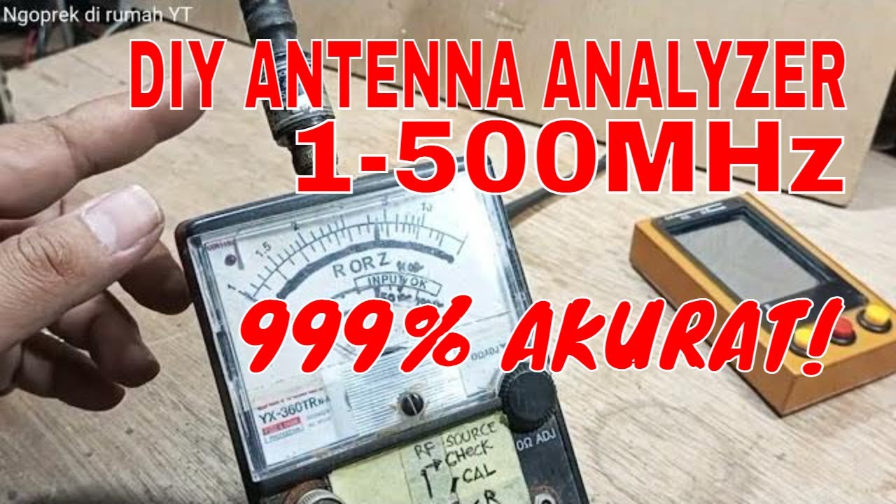 DIY Antena Analyzer 1-500MHz berbasis jembatan Wheatstone, sumber sinyal pakai HT power kecil.
