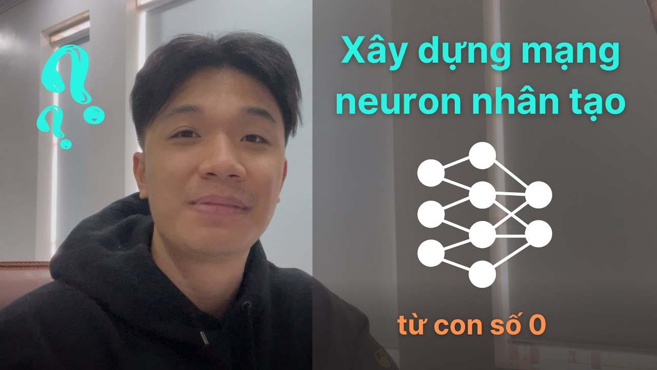 Xây dựng mạng nơ-ron nhân tạo từ con số 0 | Writing a Neural Network from scratch
