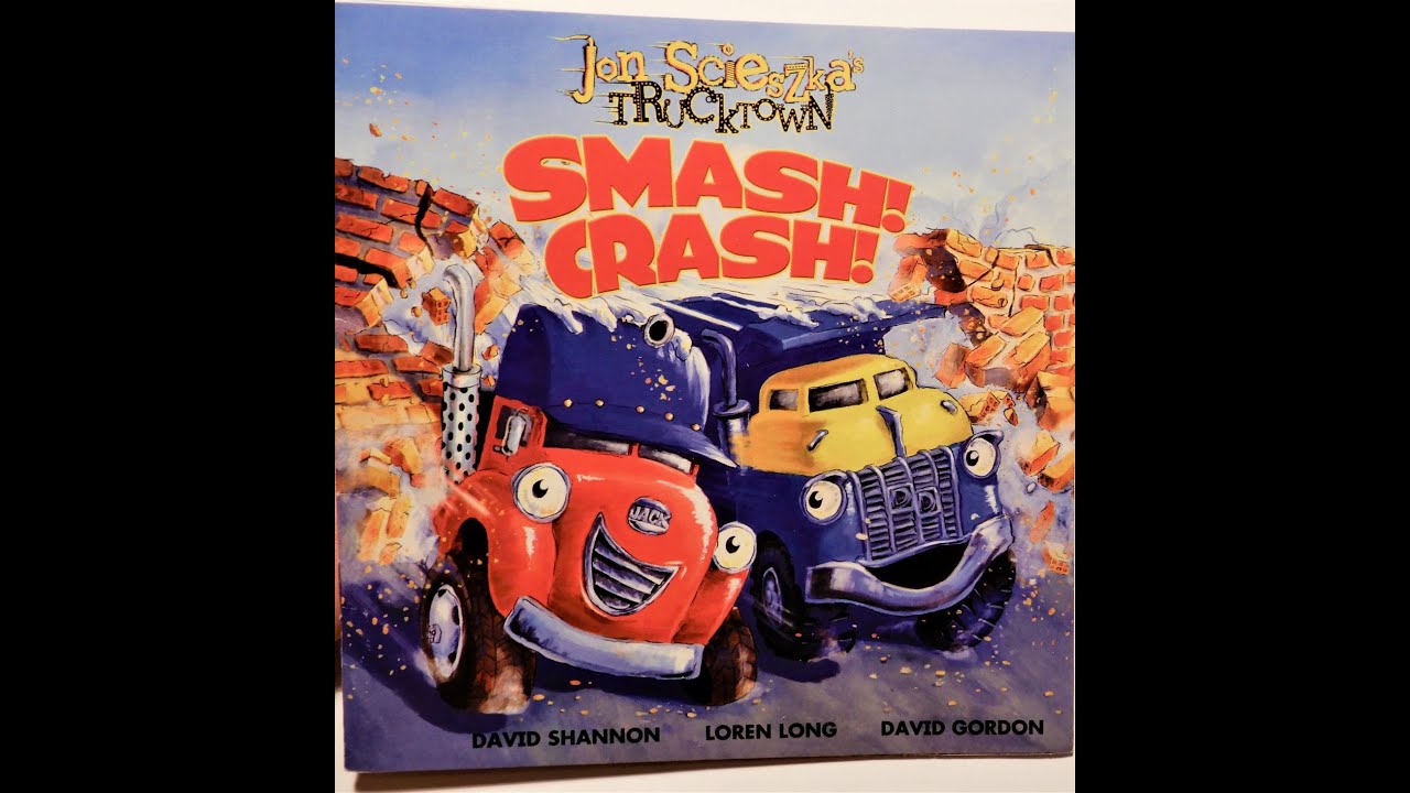 Smash! Crash! Jon Scieszka's TruckTown Book Read Aloud #kidsbooksreadaloud Truck Machine Book