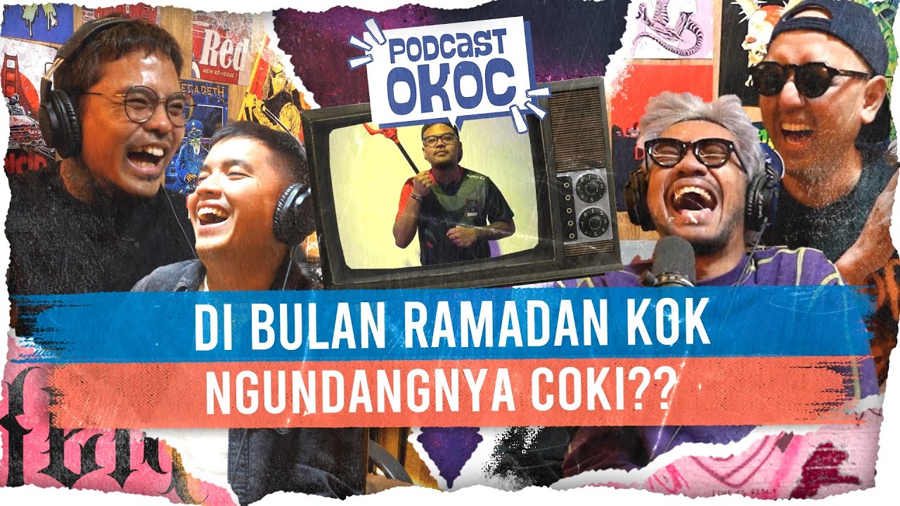 Coki di Bulan Ramadan Emang Gacor #podcastokoc 