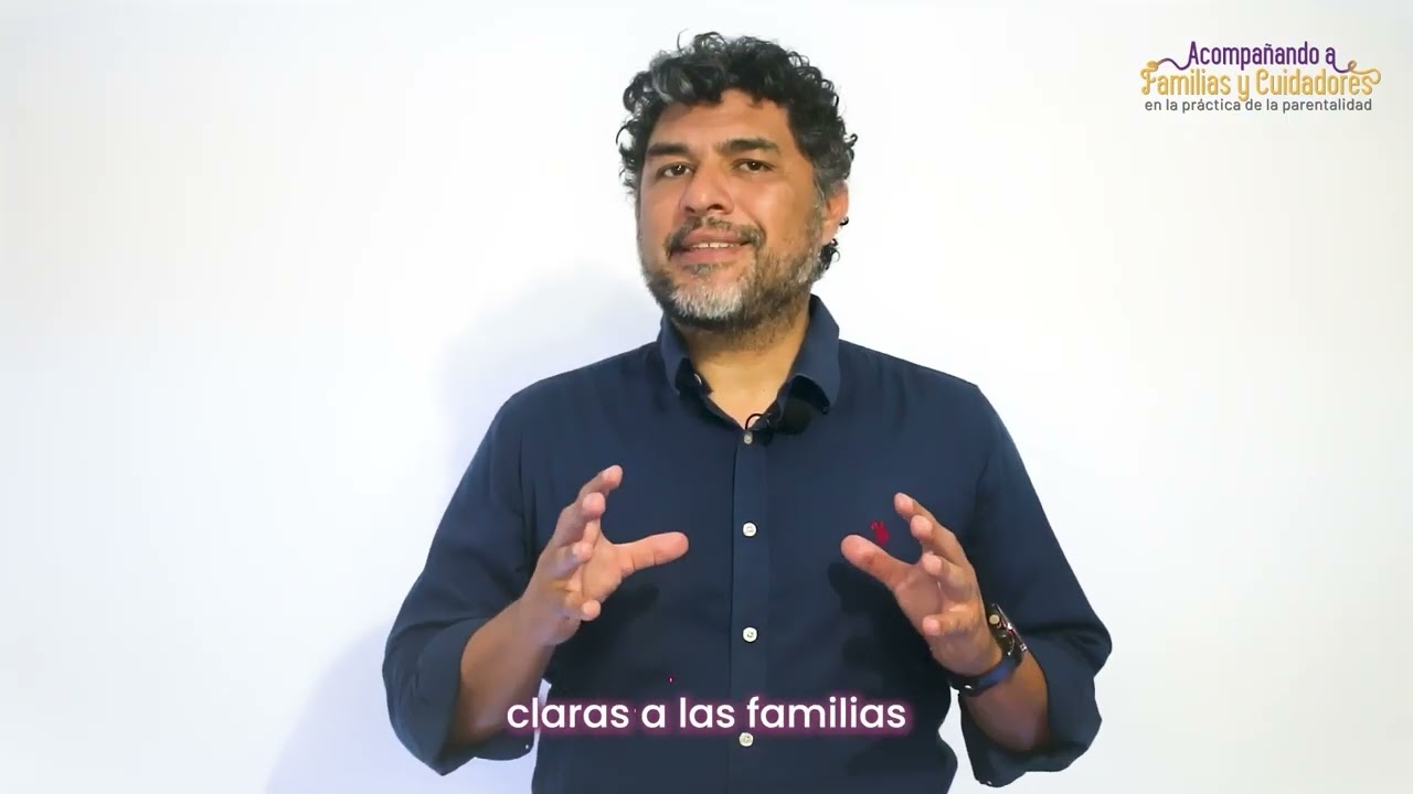 Bienvenida al curso: Acompañamiento a familias y cuidadores en la práctica de la parentalidad.