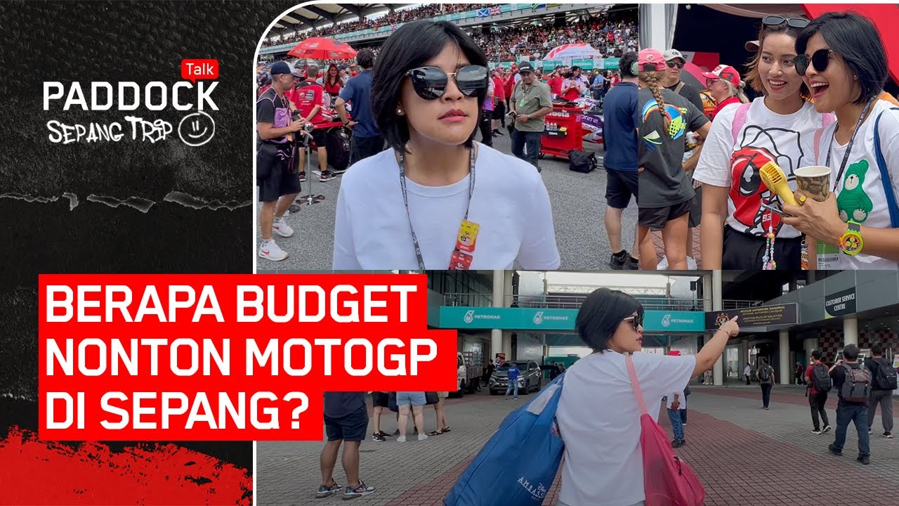 EPS.90 BERAPA BUDGET NONTON MOTOGP DI SEPANG? #PADDOCKTALK