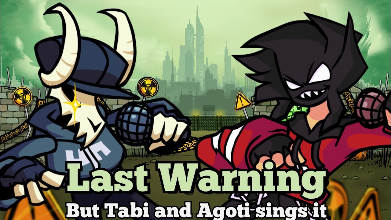 Last Warning but Tabi and Agoti sings it | Cover FNF