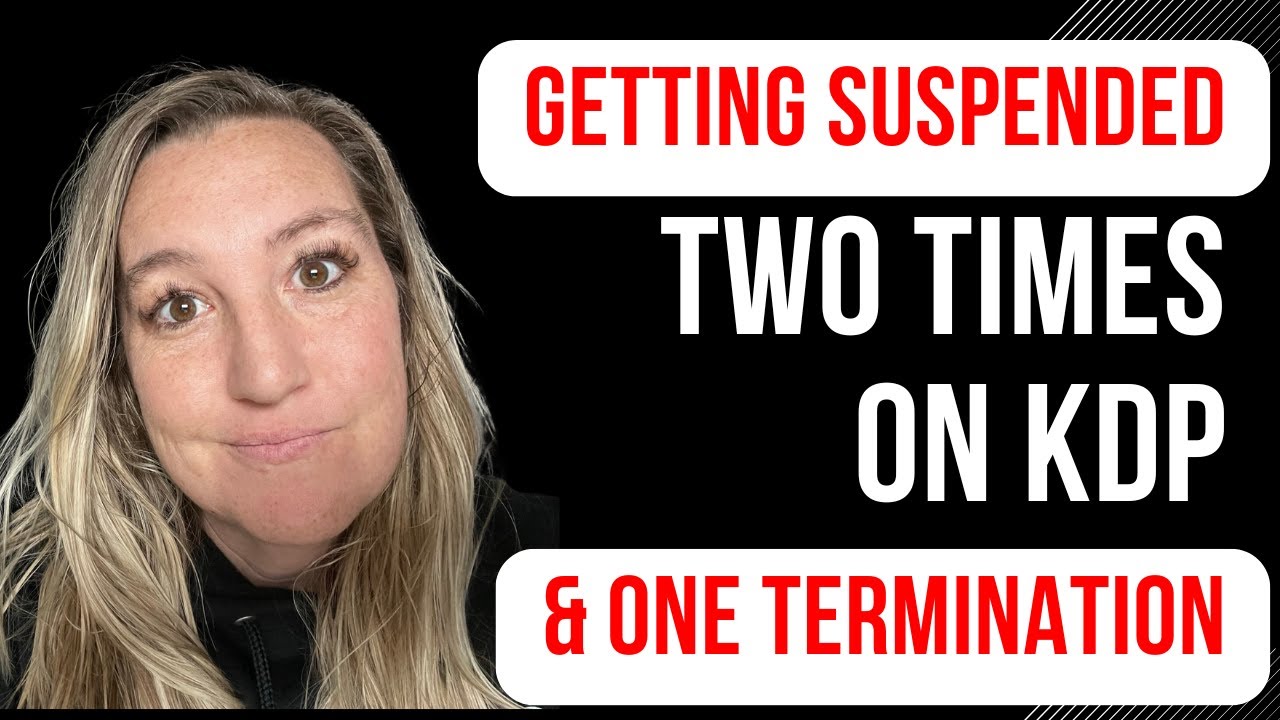 Amazon KDP Termination Prevention Tips (my double suspension and once terminated journey)
