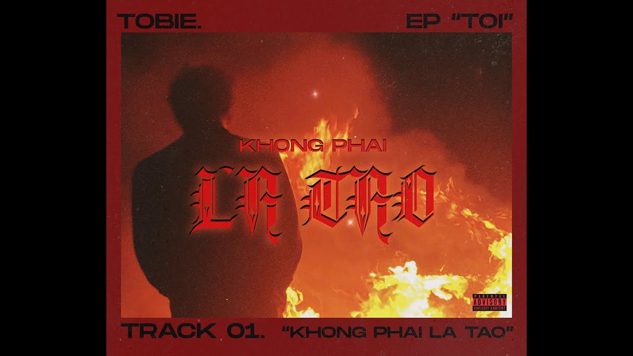 KHONG PHAI LA TAO - Tobie | 