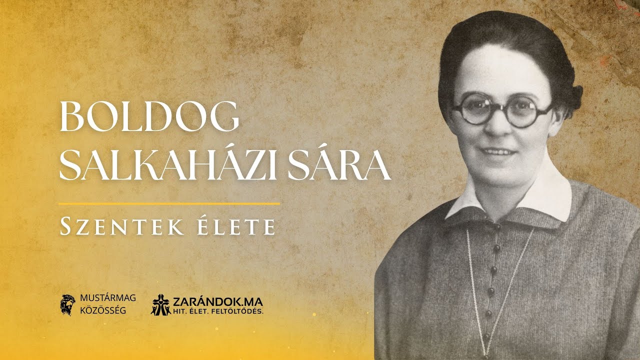 Boldog Salkaházi Sára – Szentek élete
