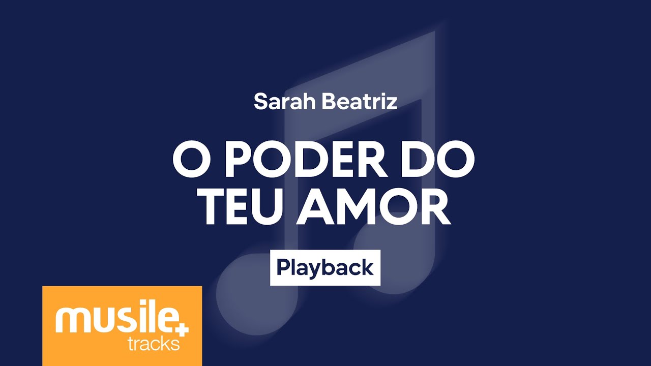 Sarah Beatriz - O Poder do Teu Amor | Playback com Letra