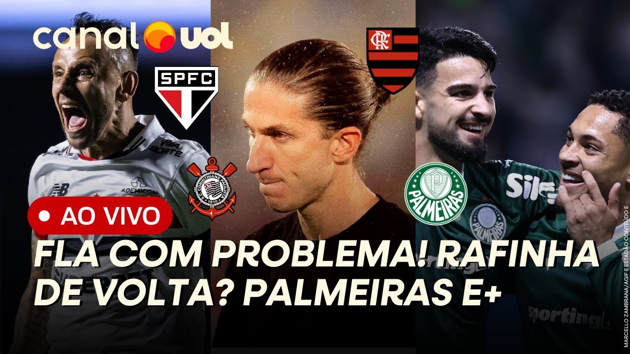 FLAMENGO COM PROBLEMA! PALMEIRAS COM ATAQUE EM XEQUE? RAFINHA DE VOLTA AO S&Atilde;O PAULO? GALO E+