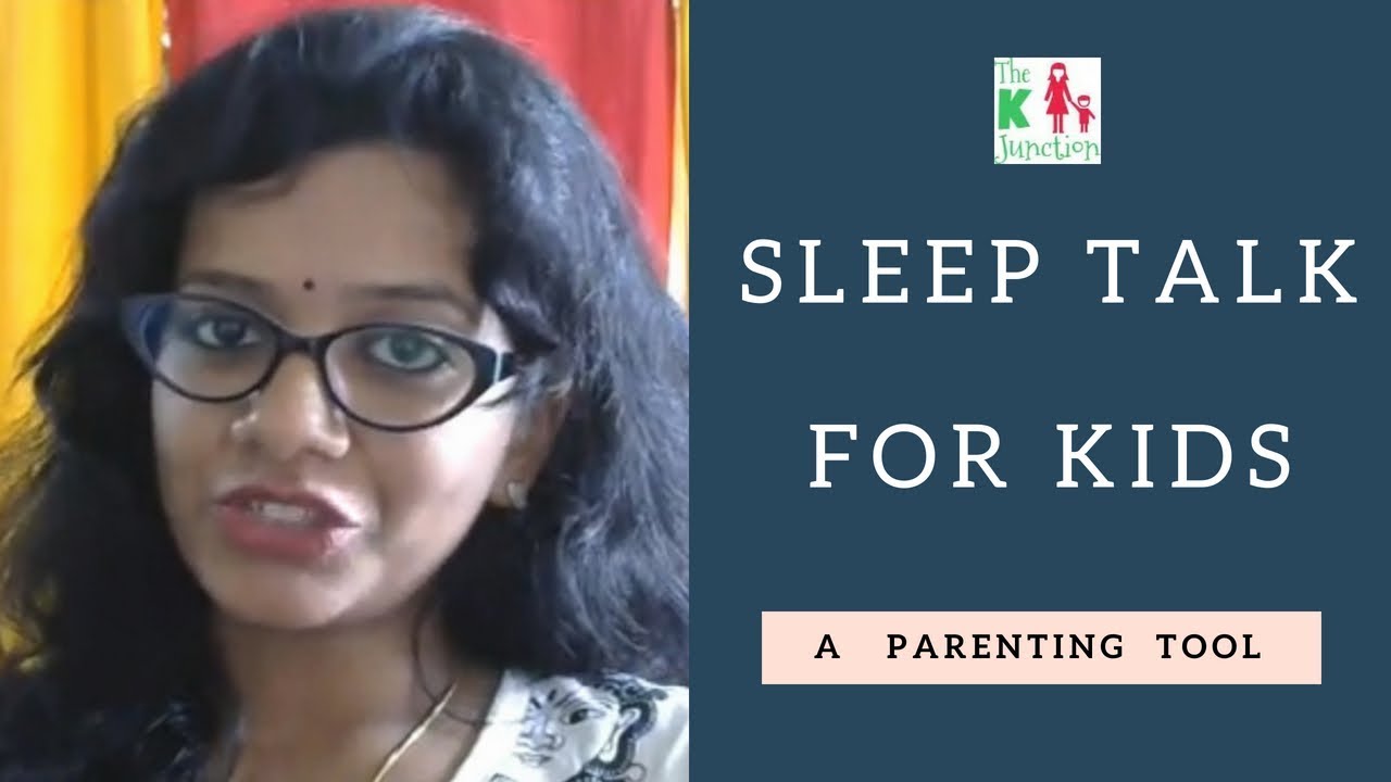 Sleep Talk For Children's Self Esteem & Other Issues - A Powerful Parenting Tool | The K Junction