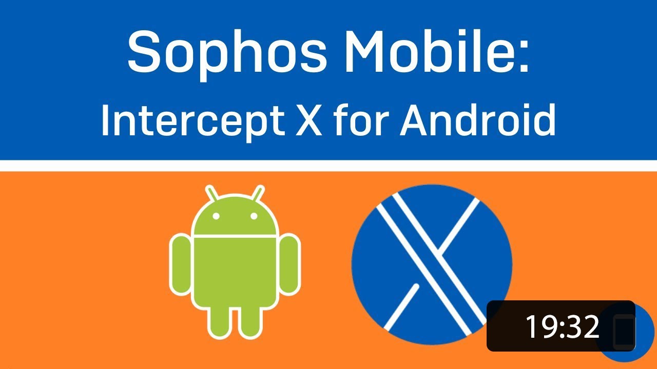 Sophos Mobile (v9.5): Intercept X for Mobile (on Android)
