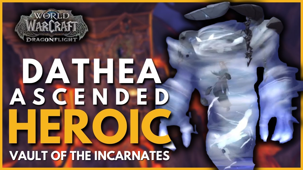 Dathea, Ascended Heroic - Vault of the Incarnates - Dragonflight Raid Testing