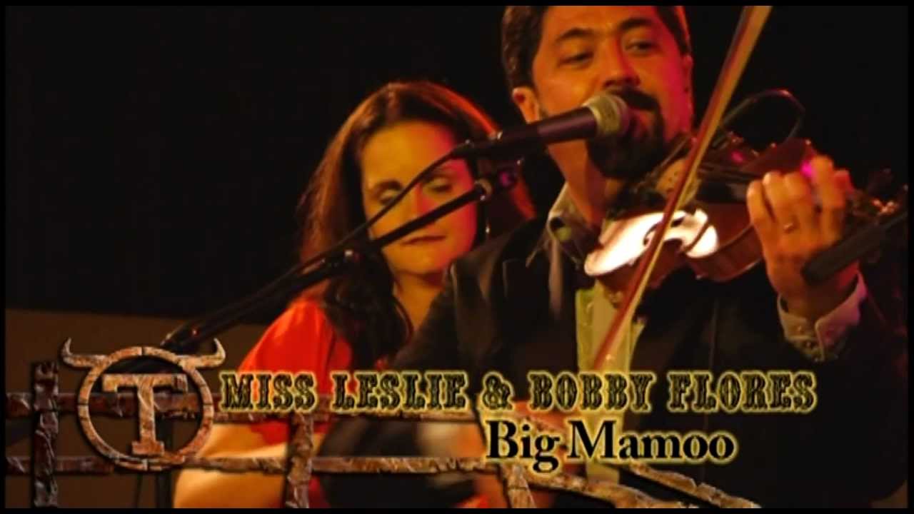 Bobby Flores & Miss Leslie - Big Mamou
