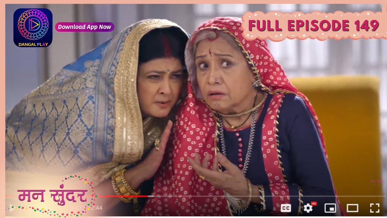 Mann Sundar | Full Episode 149 | New Serial Dangal Play #mannsundar #dangaltv