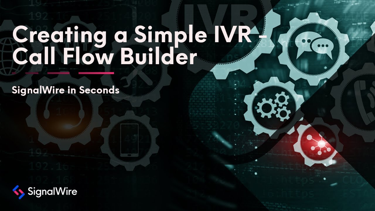 Building an IVR - Call Flow Builder | SignalWire in Seconds Ep. 12