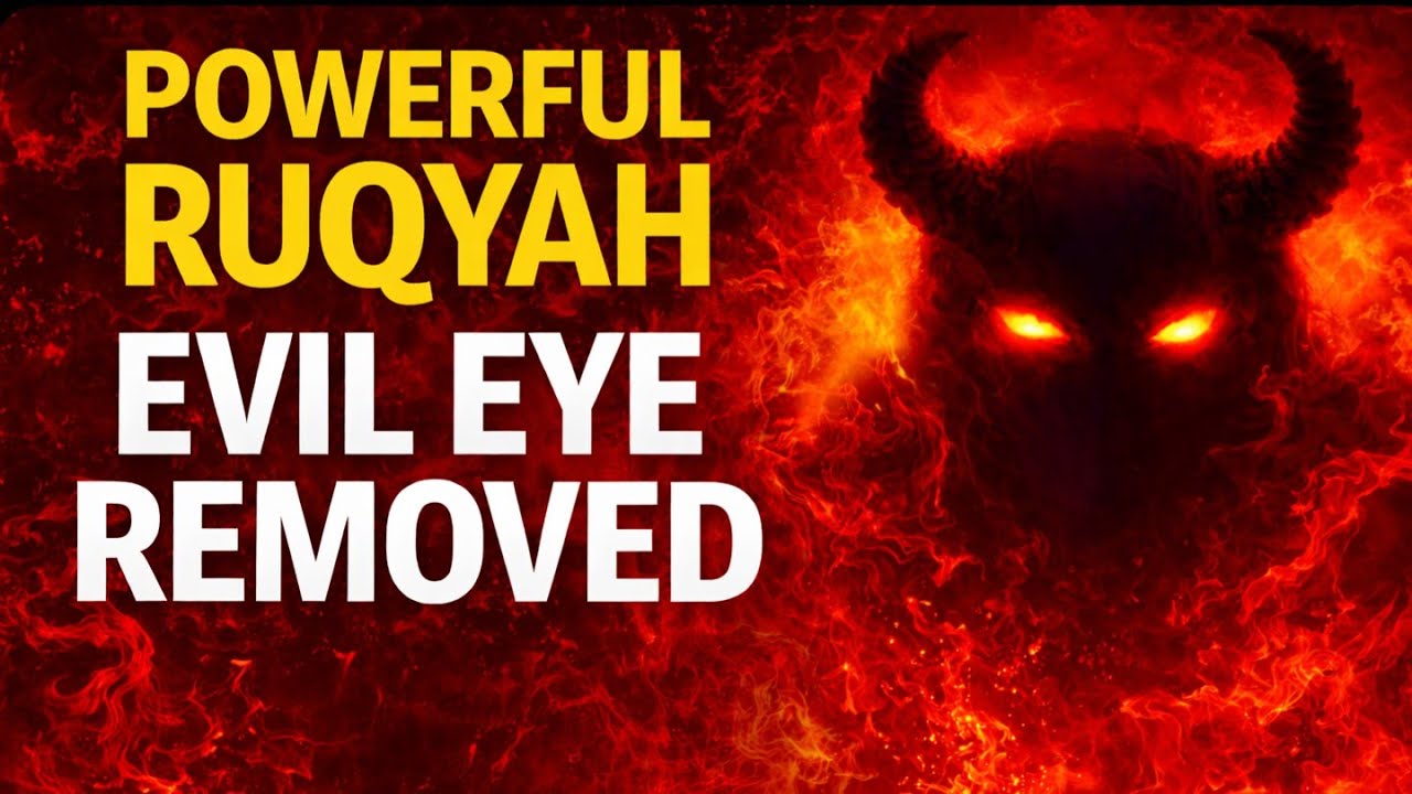 Powerful Ruqyah for Evil Eye Removal & Protection | Quran Healing