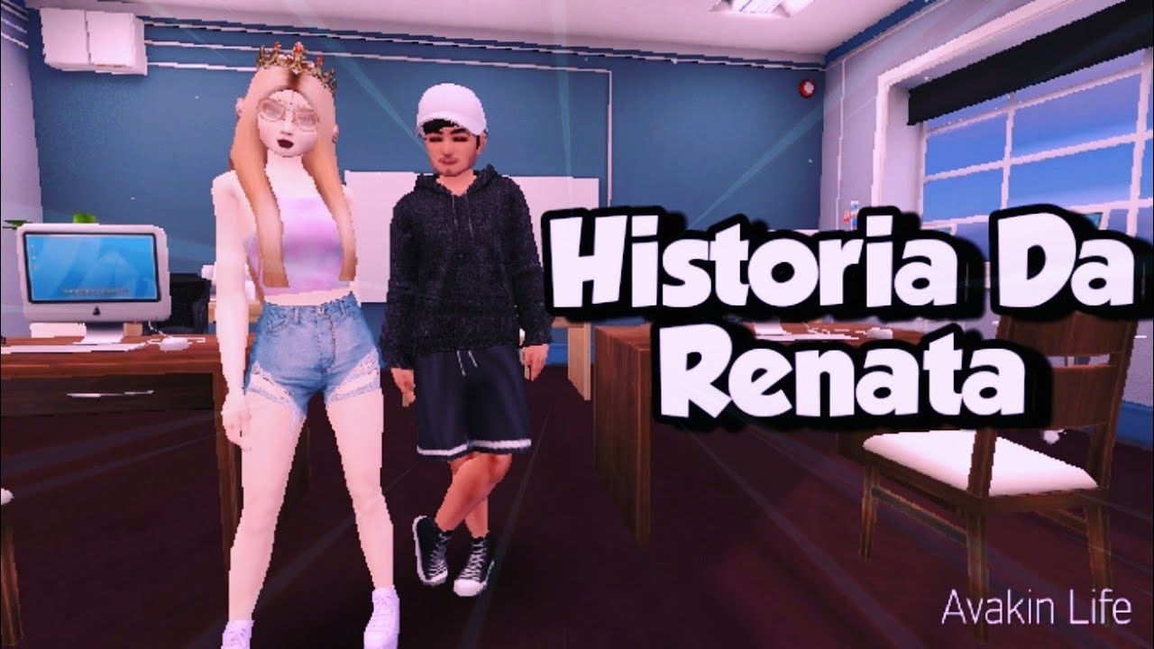 HISTÓRIA DA RENATA VERSÃO | AVAKIN LIFE