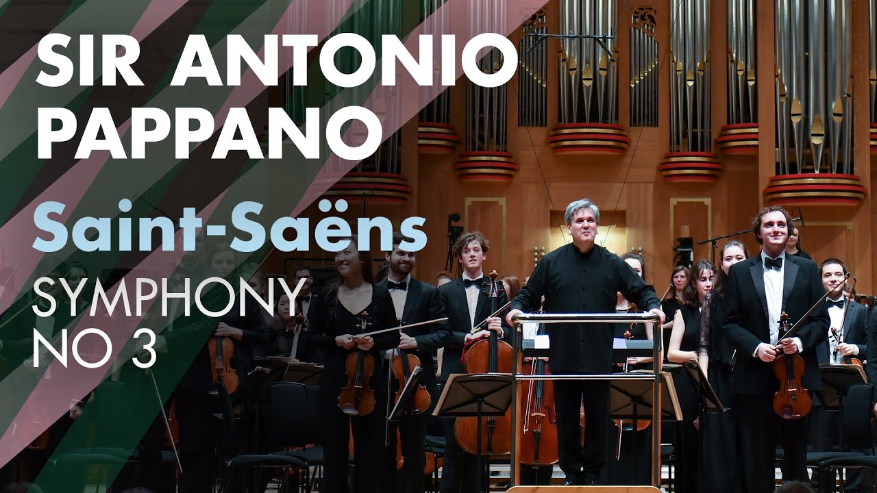 RCM Symphony Orchestra: Sir Antonio Pappano conducts Saint-Saëns Symphony no 3