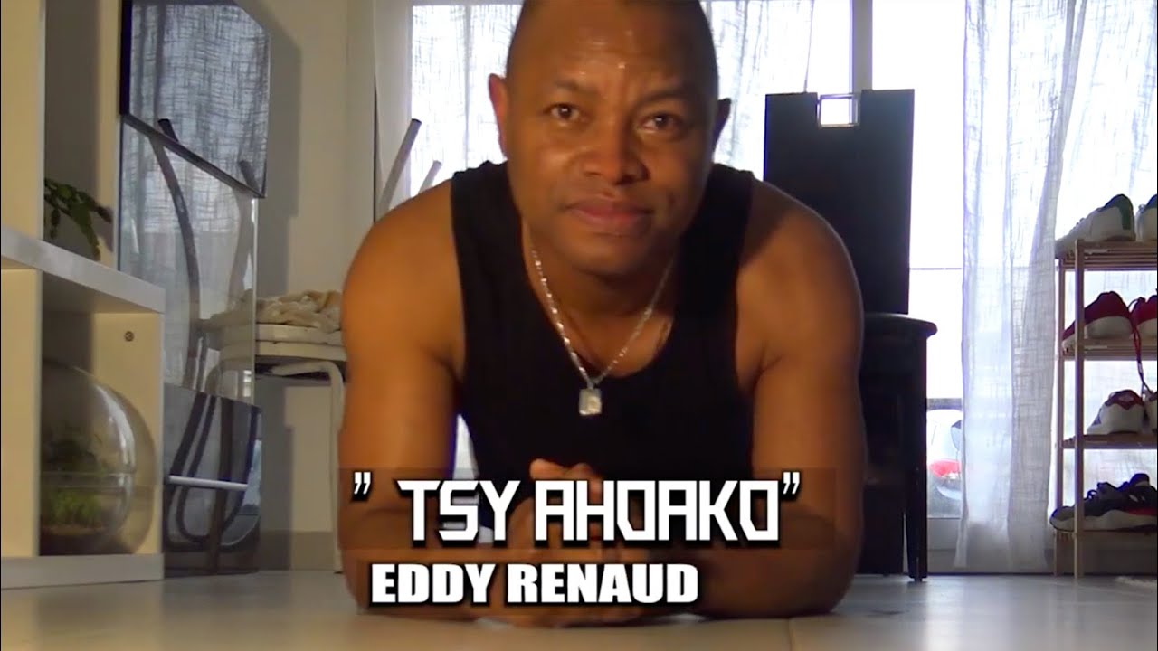 Eddy Renaud - TSY AHOAKO [Visualiseur] | Nouveauté Gasy 2023