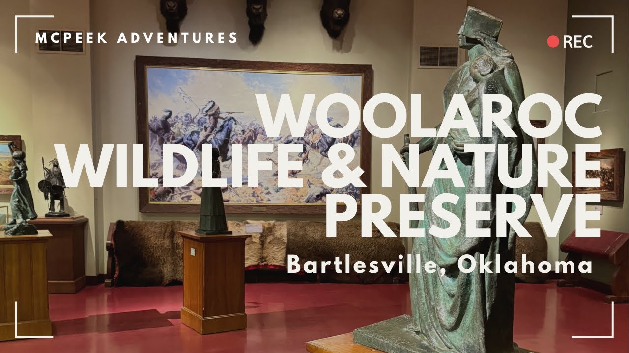 We Visited Woolaroc Museum & Wildlife Preserve