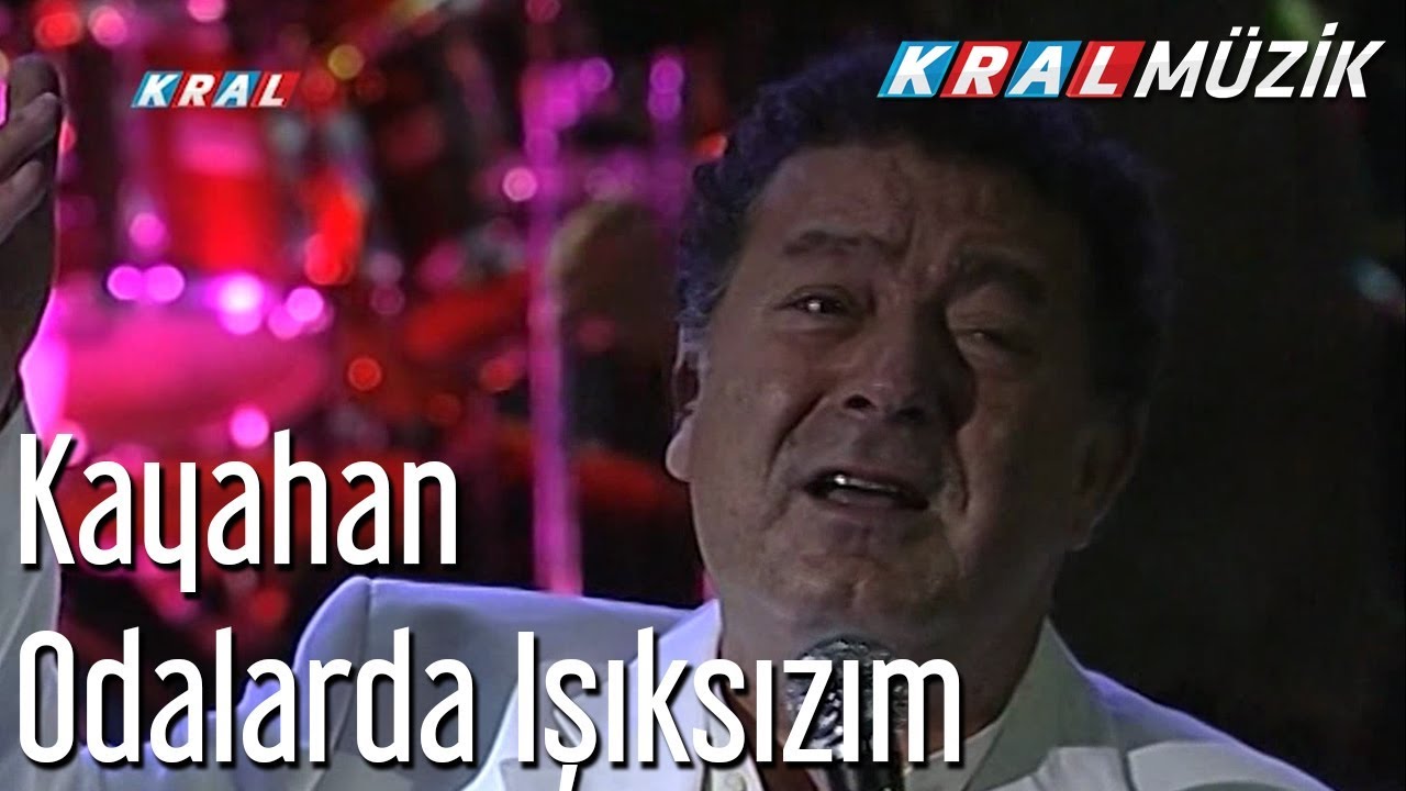 Kayahan - Odalarda Işıksızım