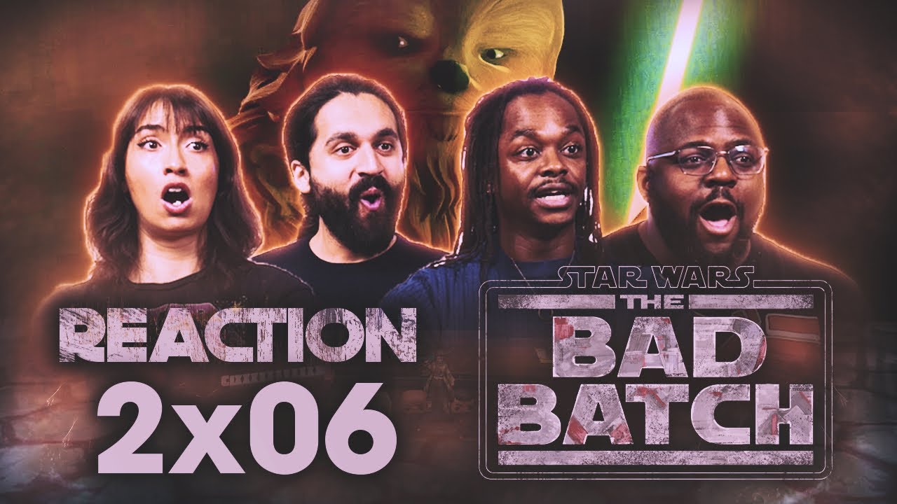 Tribe - Star Wars: The Bad Batch | 2x6 | Group Reaction