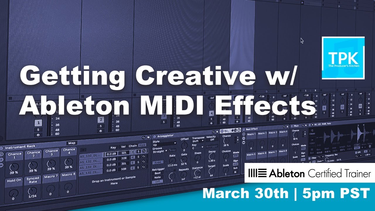 Getting Creative w/ Ableton MIDI Effects