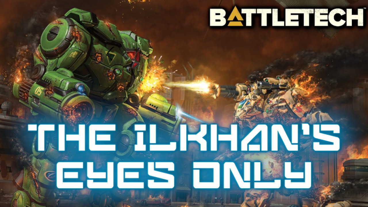 Battletech: The Ilkhan's Eyes Only Review