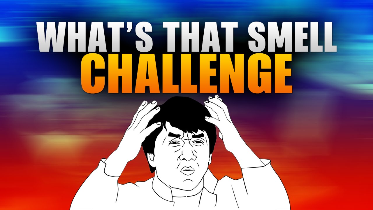 Whats That Smell Challenge