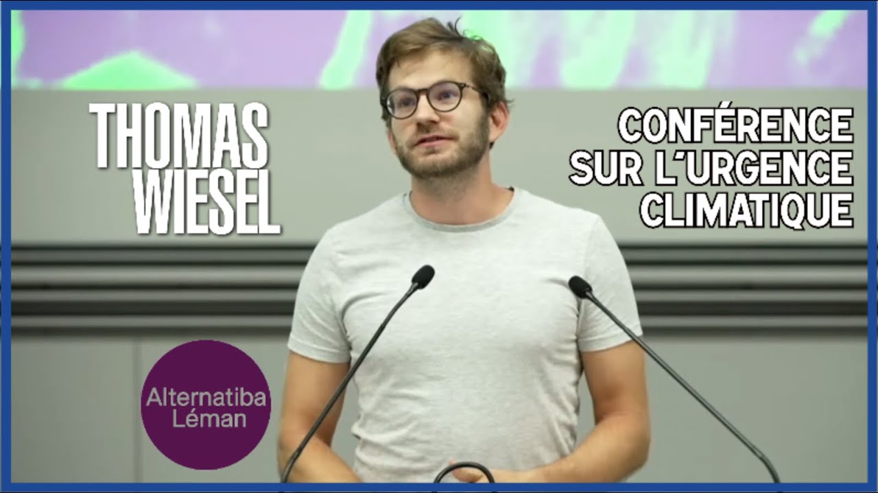 Thomas Wiesel - Conférence sur l'urgence climatique