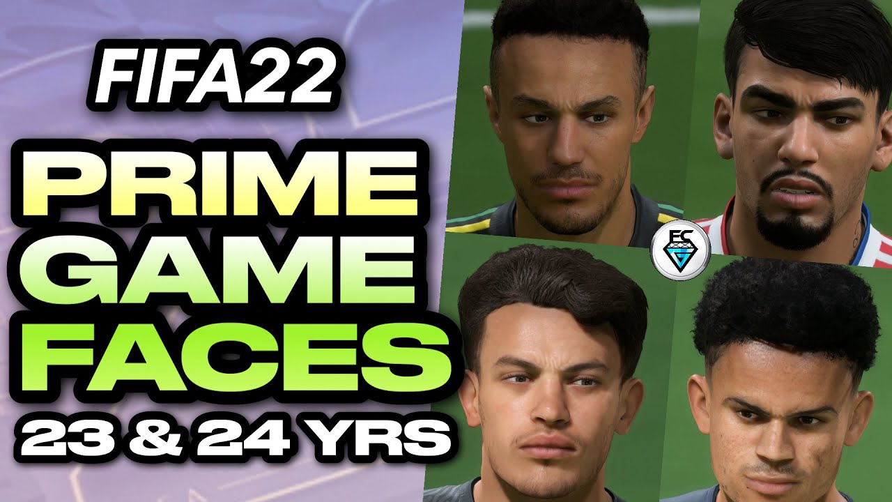 FIFA 22: GAME FACES (23 & 24 YRS)