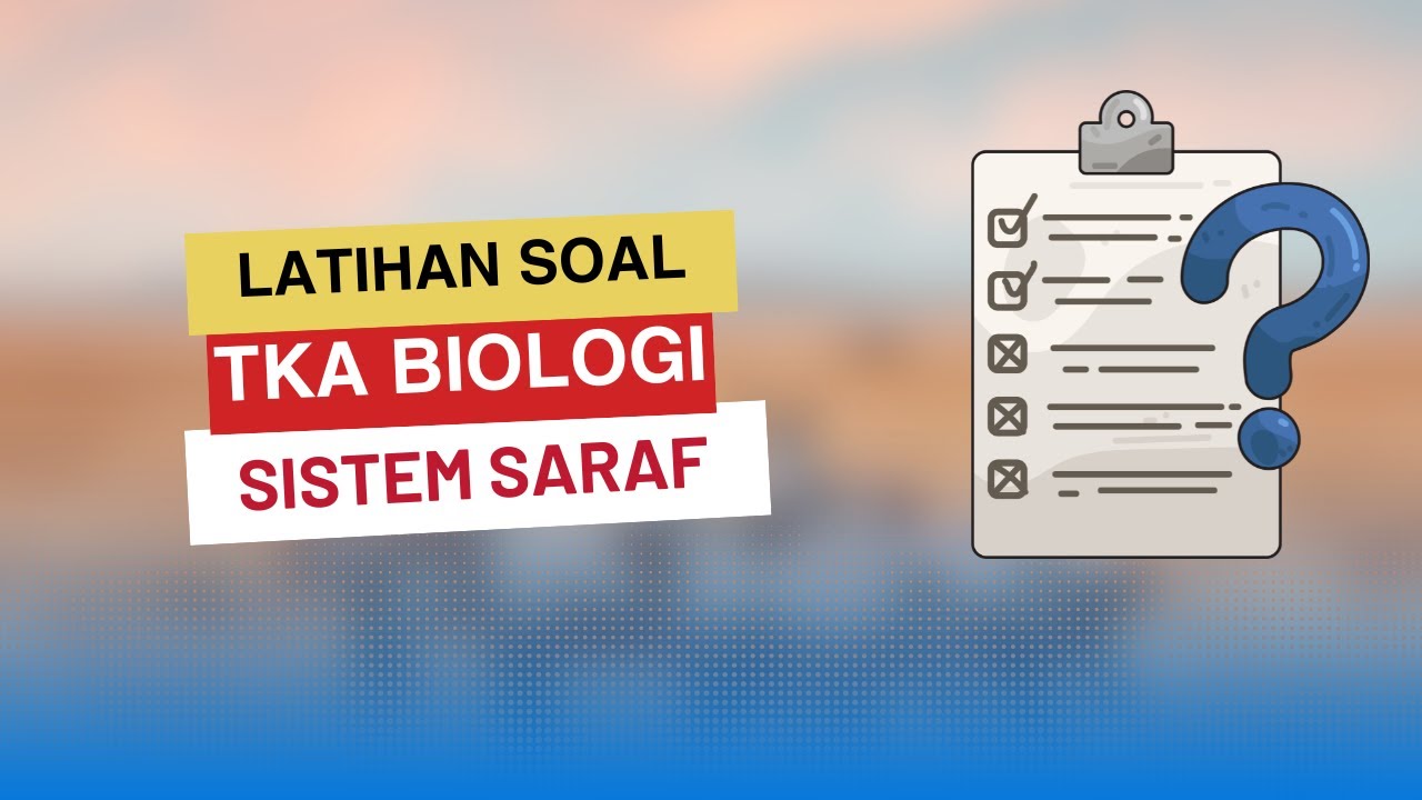 LATIHAN SOAL TKA BIOLOGI SISTEM SARAF