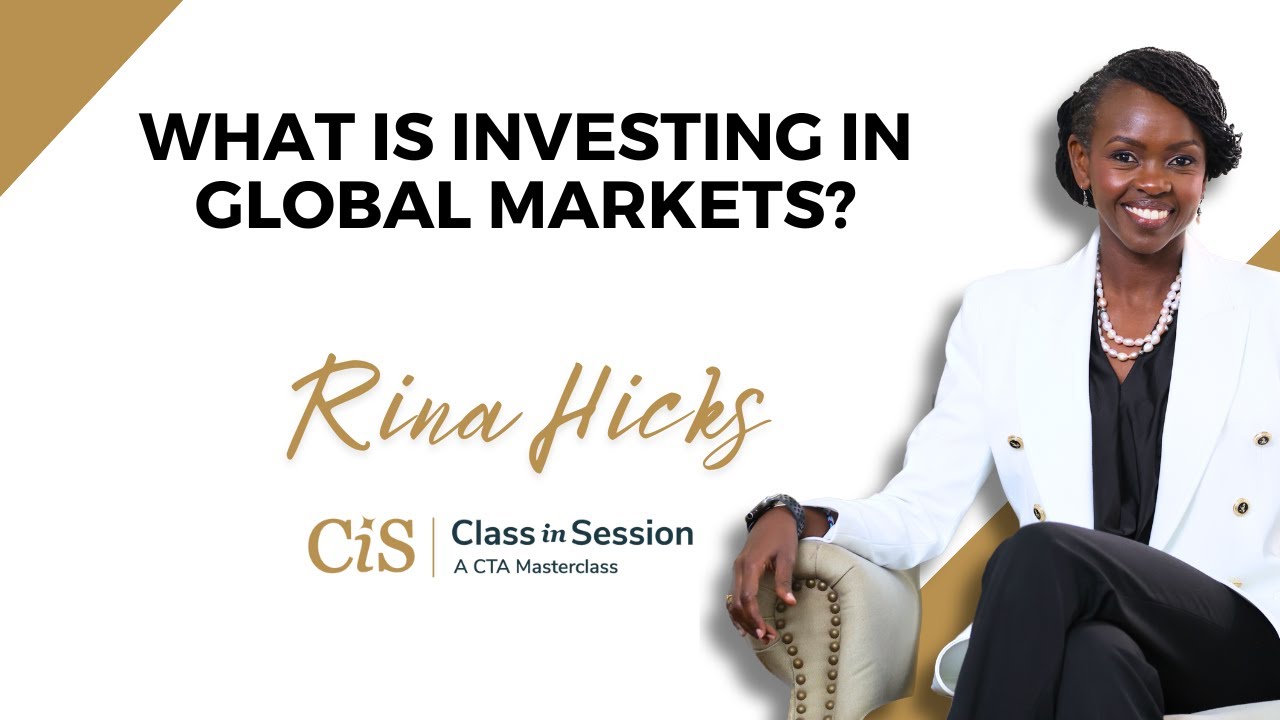 E1 | What Is Investing In Global Markets? | Rina Hicks | #CiS