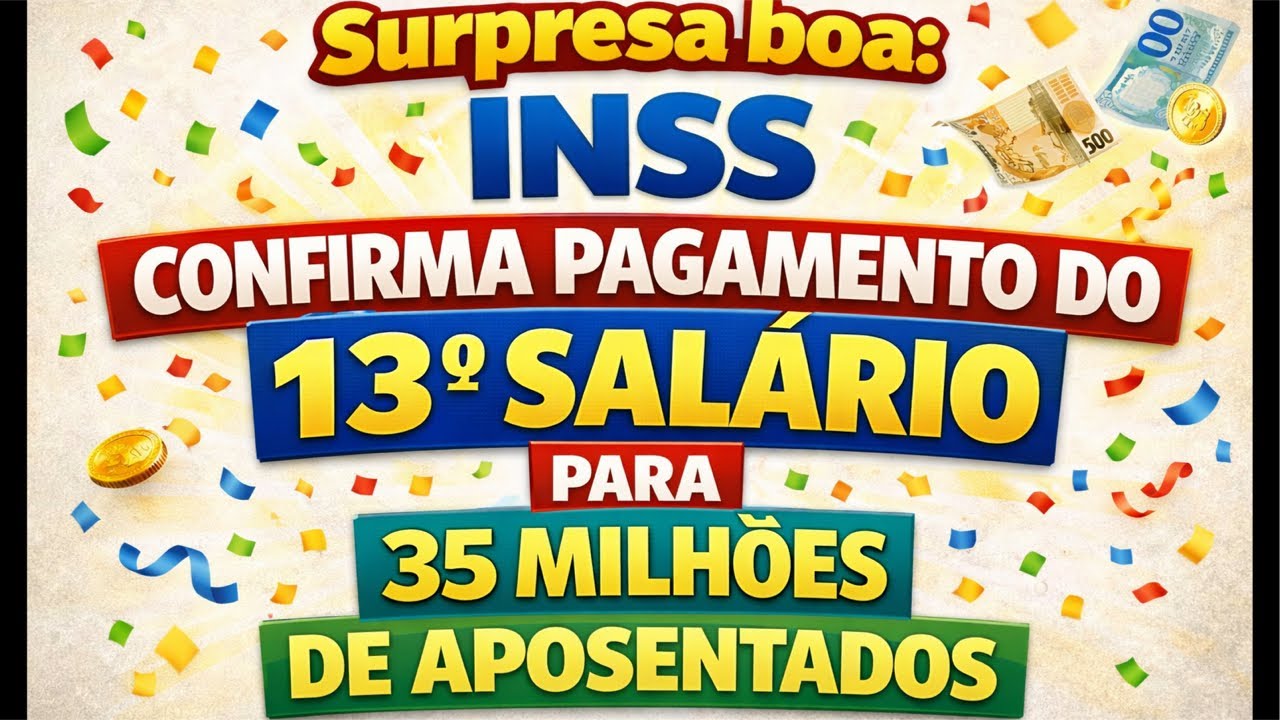 PREPAREM O BOLSO: INSS CONFIRMA PAGAMENTO DO 13 SALÁRIO para 35 milhões de Aposentados