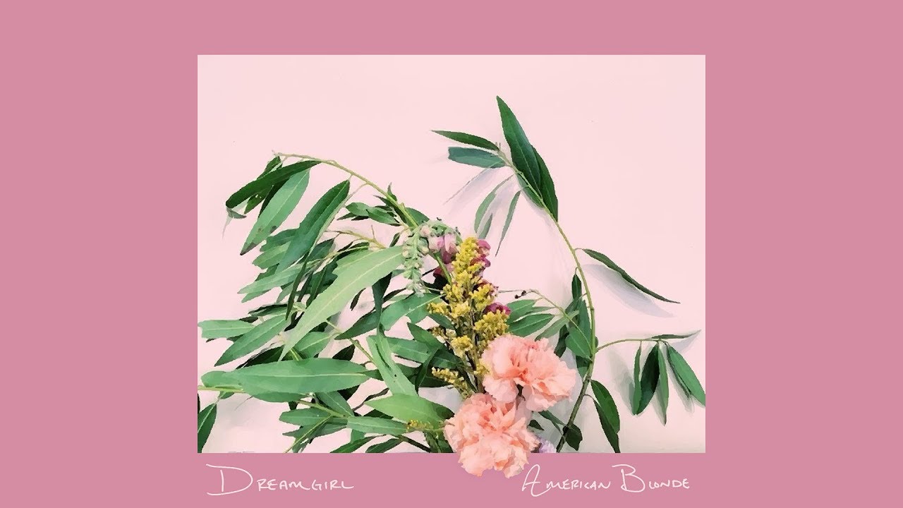 Dreamgirl - American Blonde [Lyrics]
