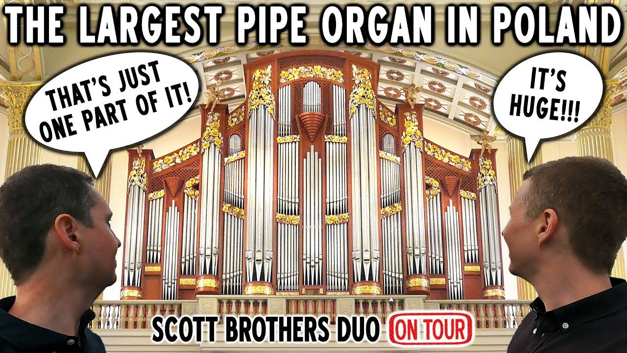 THE LARGEST PIPE ORGAN IN POLAND - SCOTT BROTHERS DUO ON TOUR
